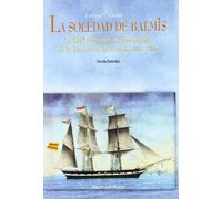 La soledad de Balmis: La Real Expedición Filantrópica de la Vacuna, 1803-1806: 17 (Narrativa Contemporánea)