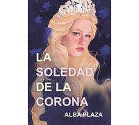 La soledad de la corona (Amor sin fronteras)