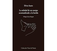 La soledad de un cuerpo acostumbrado a la herida: 974 (visor de Poesía)