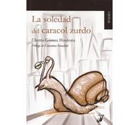 LA SOLEDAD DEL CARACOL ZURDO | Jose Maria Gomez Hontoria