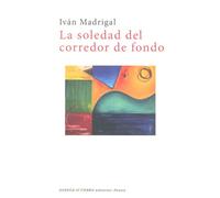 LA SOLEDAD DEL CORREDOR DE FONDO (Poesía)