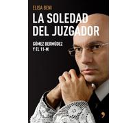 La soledad del juzgador: Gomez Bermudez y El 11-M: 1 (Artículo 20)