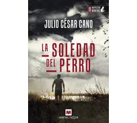 La soledad del perro | Julio César Cano