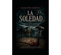 LA SOLEDAD: EL OLVIDO ES ELPRINCIPIO DE LA MUERTE