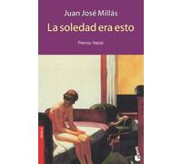 La soledad era esto: 1 (Novela)