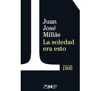 La soledad era esto (75 años Premio Nadal)