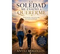 La soledad me enseñó a quererme: Historia de fe, amor, propio y nuevos comienzos