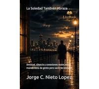 La Soledad También Abraza: Amistad, silencio y conexiones reales en un mundo lleno de gente pero vacío de vínculos