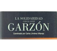 La solidaridad con el juez Garzón (Ensayo)