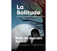 LA SOLITUDE: Et si on la comprenait autrement ?