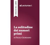 La solitudine dei numeri primi - Paolo Giordano (analisi del libro)