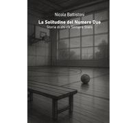 La Solitudine del Numero Due: Storia di chi ci è Sempre Stato