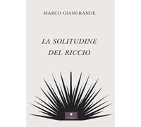 La solitudine del riccio (Romanzi)