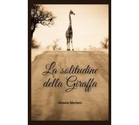 La solitudine della Giraffa