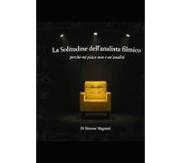 LA SOLITUDINE DELL'ANALISTA FILMICO "Yellow edt.": Perché "mi piace" non è un'analisi