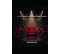 LA SOLITUDINE DELL'ANALISTA FILMICO "Yellow edt.": Perché "mi piace" non è un'analisi (Saggi Filmici)