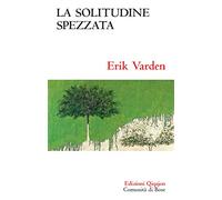 La solitudine spezzata. Sulla memoria cristiana (Sequela oggi)