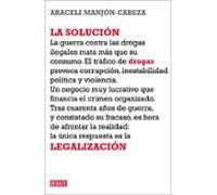 La solución: La legalización de las drogas (Sociedad)