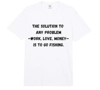 La solución a Cualquier Problema Trabajo, Amor, Dinero es IR fishi Comfort Colors Adult Heavyweight T-Shirt