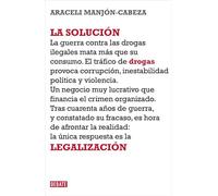 La solución: La legalización de las drogas (Sociedad)