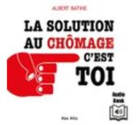 La Solution Au Chômage Cest Toi (audiolibro)