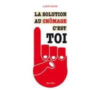 La Solution Au Chômage Cest Toi (ebook)