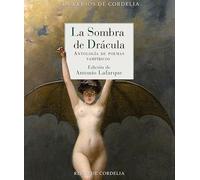 La sombra de Drácula: Antología de poemas vampíricos: 90 (Los Versos de Cordelia)