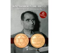 La sombra de Hess-Dos caras de una moneda? (2ª edición) (SIN COLECCION)