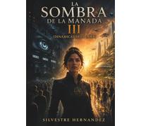 LA SOMBRA DE LA MANADA III: Dinámicas del poder
