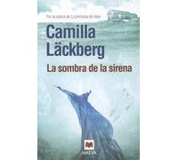 La sombra de la sirena: 6 (Camilla Läckberg)