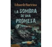 LA SOMBRA DE UNA PROMESA