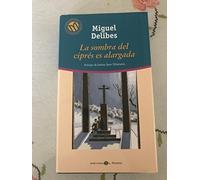 LA SOMBRA DEL CIPRÉS ES ALARGADA