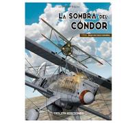 La Sombra Del Condor. 1936 Bajo Un Cielo Español (COMIC)