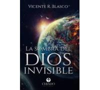 La Sombra Del Dios Invisible (ebook)