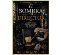 La sombra del director: Un oscuro thriller psicológico de crimen sobre poder, infidelidades y un asesinato que comenzó en la oficina de una escuela (El encubrimiento en papel)