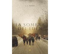 La Sombra del Edén: Una novela de supervivencia tras la guerra nuclear
