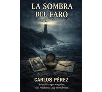 La sombra del faro: Hay luces que no guían, solo revelan lo que escondemos (#Proyecto Morriña)