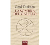 La sombra del Galileo:: Las investigaciones históricas sobre Jesús traducidas a un relato: 45 (El Peso de los Días)