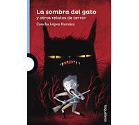La sombra del gato y otros relatos de terror (SERIE AZUL(+12))