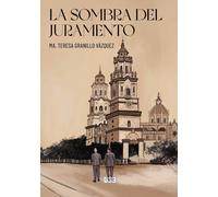 La sombra del juramento | Ma. Teresa Granillo Vázquez