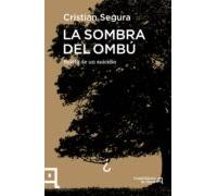 La Sombra Del Ombu: Relato De Un Suicidio
