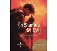 La Sombra del Rey: Lotario y su historia