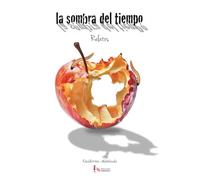 La sombra del tiempo: Relatos (Cuando era más joven)