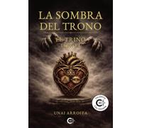 La sombra del trono: El Trino Libro I