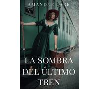 La sombra del último tren (Herencias de Barcelona)