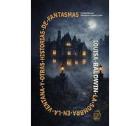 La sombra en la ventana y otras historias de fantasmas: Nueva traducción al español: 64 (Clásicos en español)