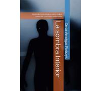 La sombra Interior: Un thriller psicológico sobre culpa, memoria y secretos enterrados