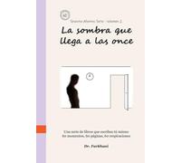 La sombra que llega a las once: The Shadow That Comes at Eleven (Spanish Edition) (Sixty Breaths)