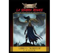 La Sombra Renace: Libro 1 : "Borbtob" (GOLIDHOS)