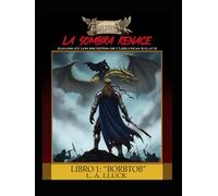 La Sombra Renace: Libro 1 : "Borbtob" (GOLIDHOS)